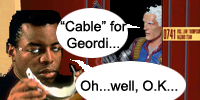 Cable v. Geordi